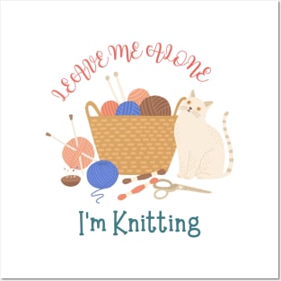 Leave Me Alone I'm Knitting Cute Funny Cat Posters and Art